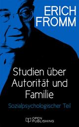 Icon image Studien über Autorität und Familie. Sozialpsychologischer Teil