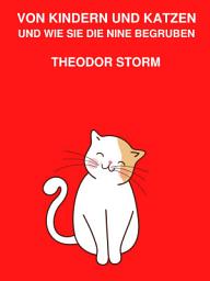 Icon image Von Kindern und Katzen und wie sie die Nine begruben