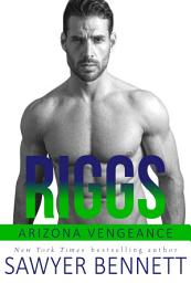 Icon image Riggs: An Arizona Vengeance Novel