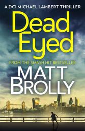 Icon image Dead Eyed (DCI Michael Lambert crime series, Book 1)