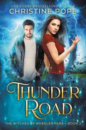 Icon image Thunder Road: A Paranormal Witch Romance (Romantic Suspense Supernatural Love Story)