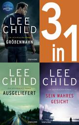 Icon image Jack Reacher Band 1-3: - Größenwahn / Ausgeliefert / Sein wahres Gesicht: Drei Romane in einem Band