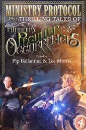 Icon image Ministry Protocol: Thrilling Tales of the Ministry of Peculiar Occurrences