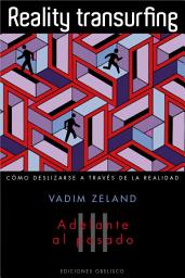 Icon image Reality Transurfing III: Adelante al pasado