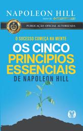Icon image Os cinco princípios essenciais de Napoleon Hill