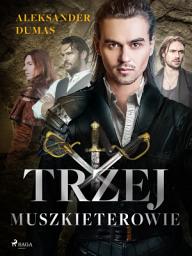 Icon image Trzej muszkieterowie