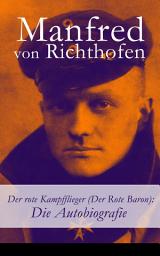 Icon image Der rote Kampfflieger (Der Rote Baron): Die Autobiografie