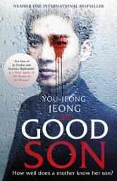 Icon image The Good Son: The bestselling Korean thriller of the year