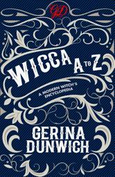 Icon image Wicca A to Z: A Guide to the Magickal World