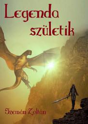 Icon image Legenda születik