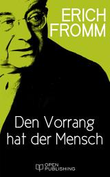 Icon image Den Vorrang hat der Mensch. Ein sozialistisches Manifest und Programm: Let Man Prevail – A Socialist Manifesto and Program