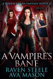 Icon image A Vampire's Bane: A Gritty Urban Fantasy Novel