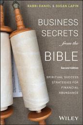 Icon image Business Secrets from the Bible: Spiritual Success Strategies for Financial Abundance, Edition 2