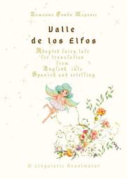 Icon image Valle de los Elfos. Adapted fairy tale for translation from English into Spanish and retelling. © Linguistic Reanimator