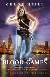 Icon image Blood Games: A Chicagoland Vampires Novel