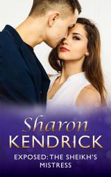 Icon image Exposed: The Sheikh's Mistress (Mills & Boon Modern)