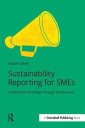 Icon image Sustainability Reporting for SMEs: Competitive Advantage Through Transparency
