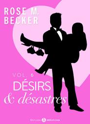 Icon image Désirs et désastres, vol. 6