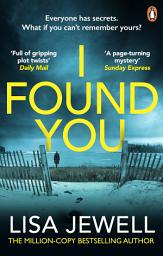 Icon image I Found You: A psychological thriller from the bestselling author of The Family Upstairs