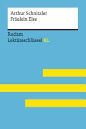 Icon image Fräulein Else von Arthur Schnitzler: Lektüreschlüssel mit Inhaltsangabe, Interpretationen, Prüfungsaufgaben mit Lösungen, Lernglossar – Heizmann, Bertold; Schnitzler, Arthur – 15486, Ausgabe 2