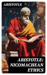 Icon image Aristotle: Nicomachean Ethics: Complete Edition