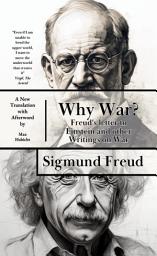 Icon image Why War? Freud's letter to Einstein and other Works on War