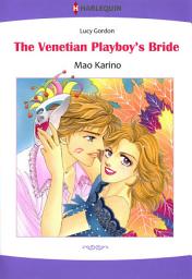 Icon image The Venetian Playboy's Bride: Harlequin Comics