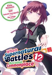 Icon image When Supernatural Battles Became Commonplace