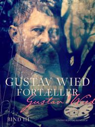 Icon image Gustav Wied fortæller (bind 3): Bind 3