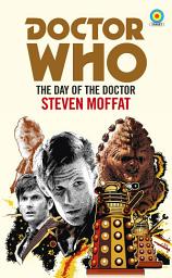 Icon image Doctor Who: The Day of the Doctor (Target Collection)