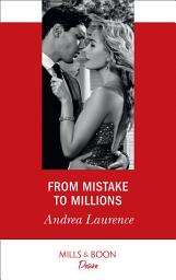 Icon image From Mistake To Millions (Mills & Boon Desire) (Switched!, Book 1)