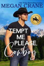 Icon image Tempt Me Please, Cowboy