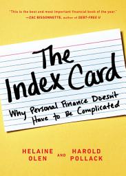 Icon image The Index Card: Why Personal Finance Doesn't Have to Be Complicated