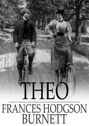 Icon image Theo: A Sprightly Love Story