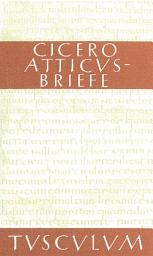 Icon image Atticus-Briefe / Epistulae ad Atticum: Lateinisch - Deutsch, Ausgabe 3