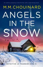 Icon image Angels in the Snow: An utterly gripping crime thriller with a nail-biting twist