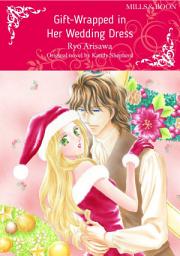 Icon image GIFT-WRAPPED IN HER WEDDING DRESS: Mills & Boon Comics