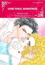 Icon image SOMETHING BORROWED: Mills & Boon Comics