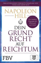 Icon image Dein Grundrecht auf Reichtum: Das bewährte Programm für Wohlstand und Glück