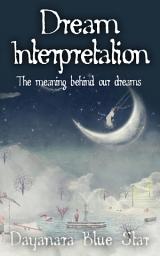 Icon image Dream Interpretation: The Meaning Behind Our Dreams