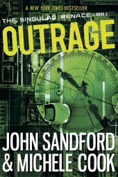 Icon image Outrage (The Singular Menace, 2)