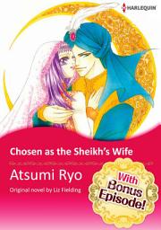 Icon image [With Bonus Episode !]CHOSEN AS THE SHEIKH'S WIFE: Harlequin Comics