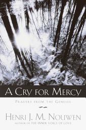 Icon image A Cry for Mercy: Prayers from the Genesee