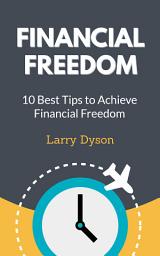 Icon image Financial Freedom: 10 Best Tips to Achieve Financial Freedom