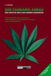 Icon image Der Cannabis-Anbau: Alles über Botanik, Anbau, Vermehrung, Weiterverarbeitung und medizinische Anwendung sowie THC-Messverfahren