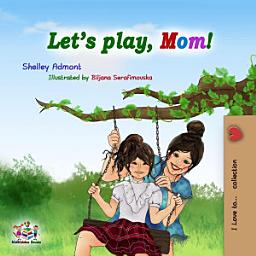 Icon image Let's Play, Mom!