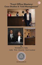 Icon image Front Office Mastery: Case Studies and Yield Management