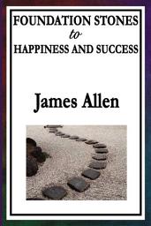 Icon image Foundation Stones to Happiness and Success