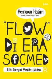 Icon image Flow di Era Socmed: Efek-Dahsyat Mengikat Makna
