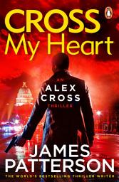 Icon image Cross My Heart: (Alex Cross 21)